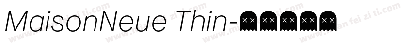 MaisonNeue Thin字体转换